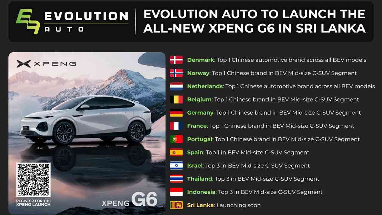 முற்றிலும் புதிய XPENG G6 ரக வாகனத்தை இலங்கையில் அறிமுகம் செய்யும் Evolution Auto: Tesla Model Y இற்கு நிகரான உலகளாவிய மாற்றீடு